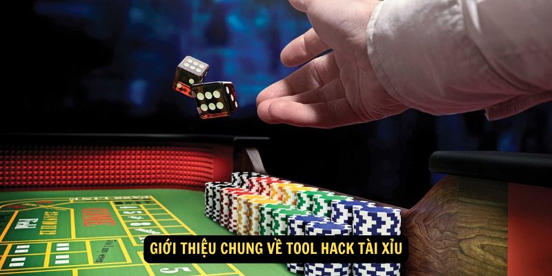 Giới thiệu chung về tool hack tài xỉu